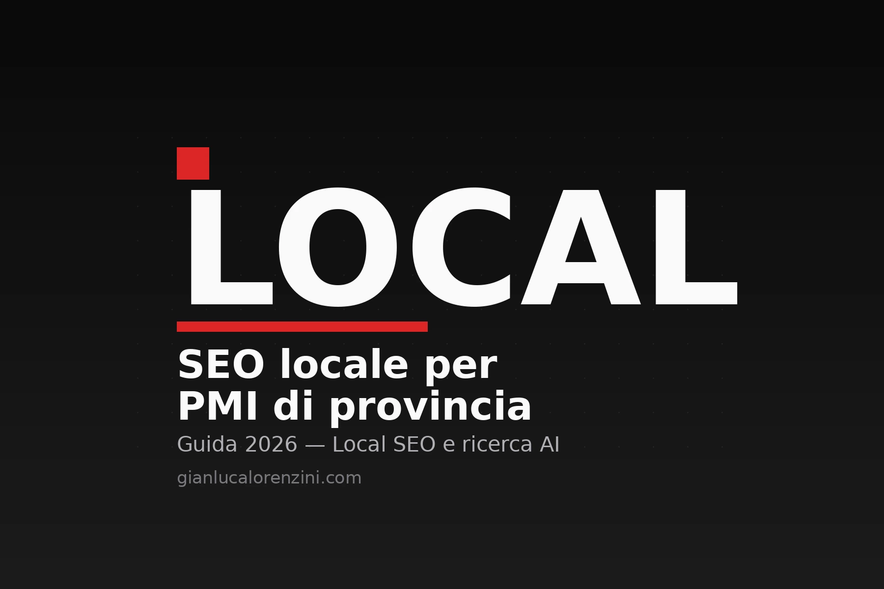 Local SEO 2026 per PMI di provincia: guida alle tattiche di posizionamento locale