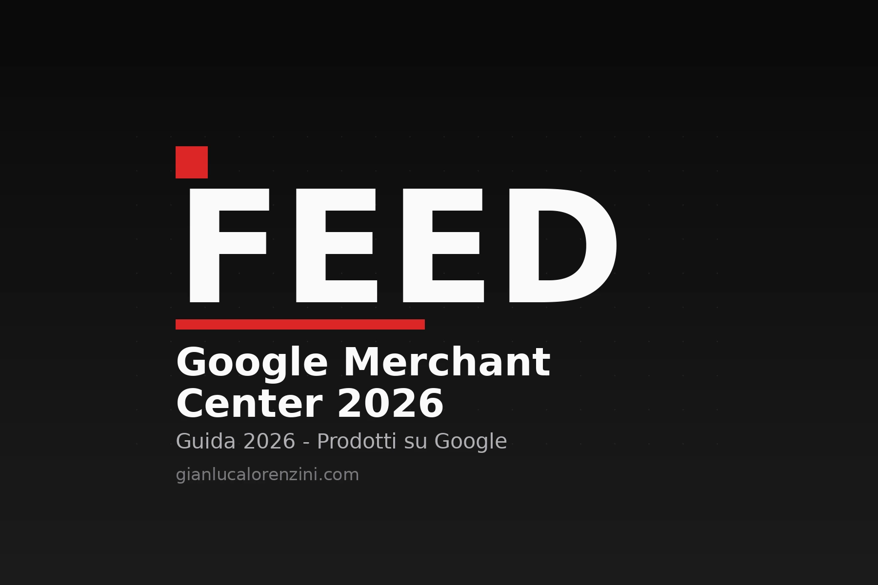 Google Merchant Center 2026: guida per PMI italiane al feed prodotti e alle schede gratuite su Google